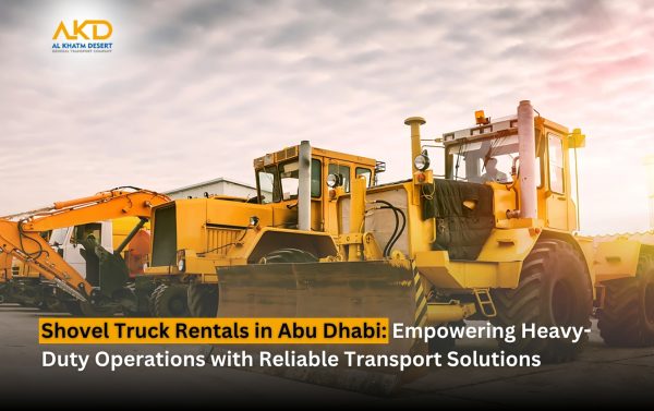 Shovel Truck Rentals in Abu Dhabi